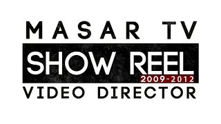 Director Masar Demo Reel (2009 - 2012)