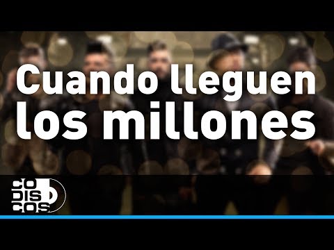 Cuando Lleguen Los Millones, Grupo Kvrass - Audio
