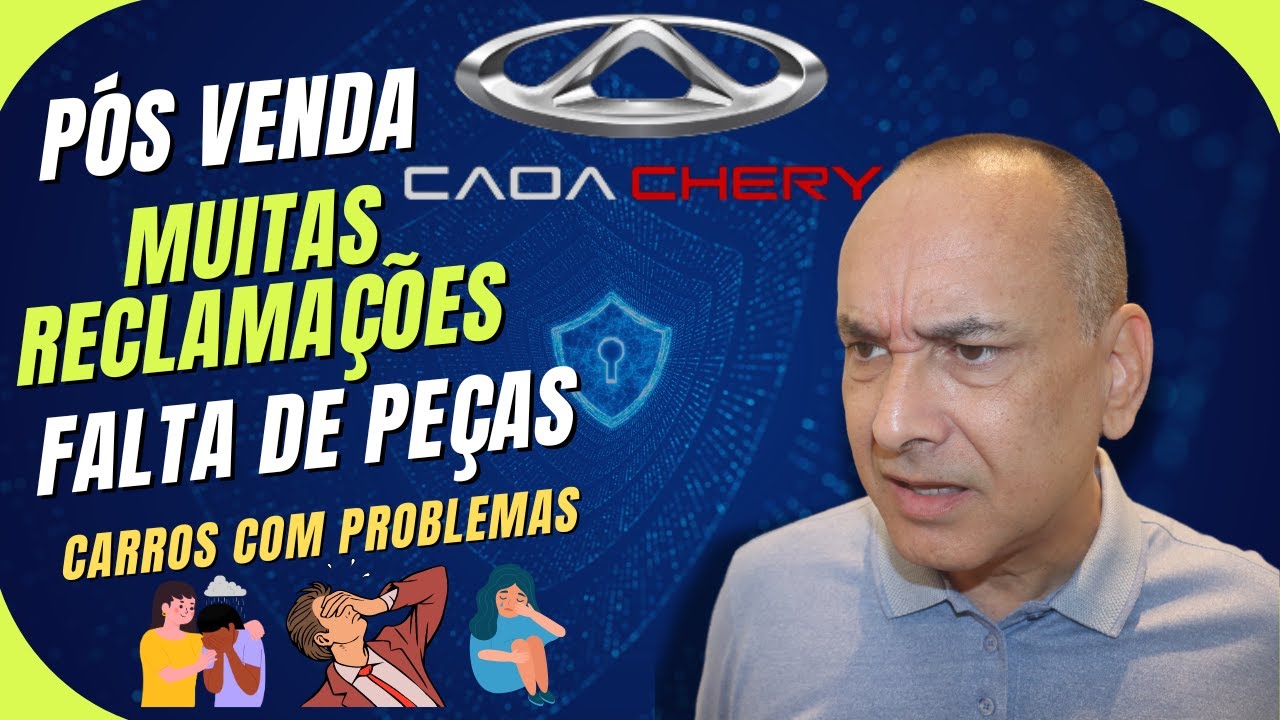 CAOA CHERY com MUITAS RECLAMAÇÕES. PROBLEMAS nos SEUS CARROS, PÓS VENDA INEFICIENTE e FALTA DE PEÇAS