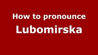 How to pronounce Lubomirska
