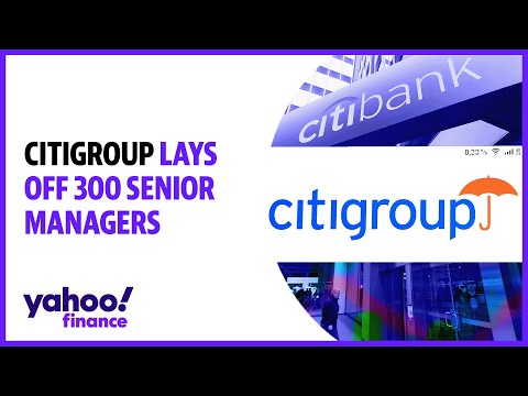 Layoffs begin at Citigroup as bank goes through overhaul