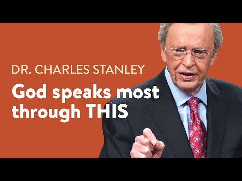 God Speaks Most Through THIS – Dr. Charles Stanley