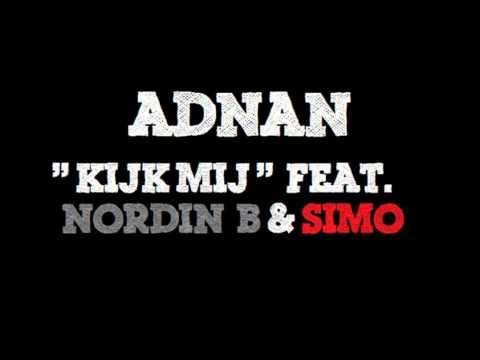 Adnan ft. Nordin B & Simo - Kijk Mij.