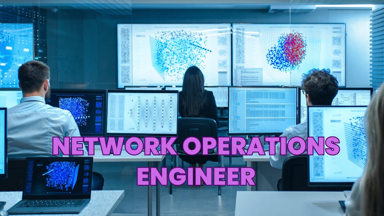 What is the role of a Network Operations Engineer ? | Career Guide - Job Description - Skills