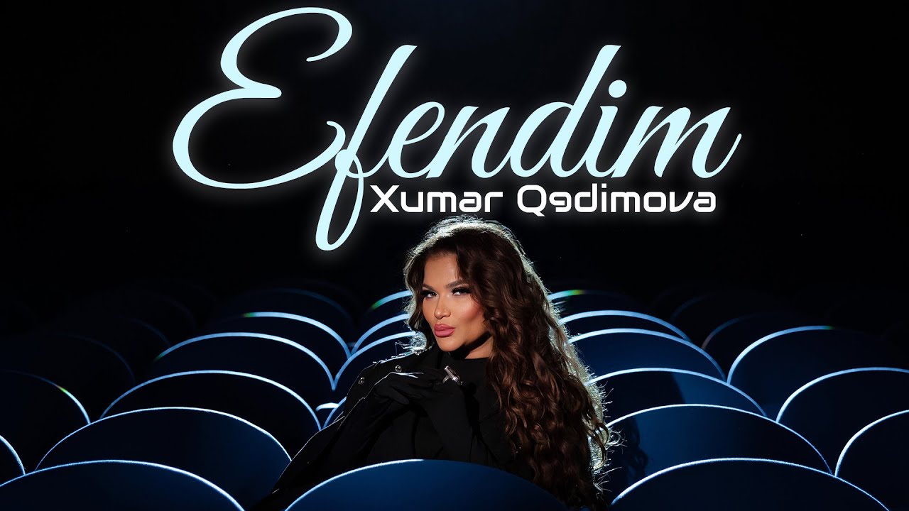 Xumar Qedimova - Efendim