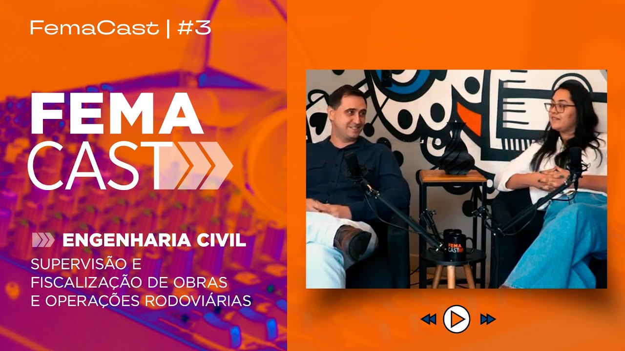 FemaCast | #3 - Supervisão e Fiscalização de Obras e Operações Rodoviárias