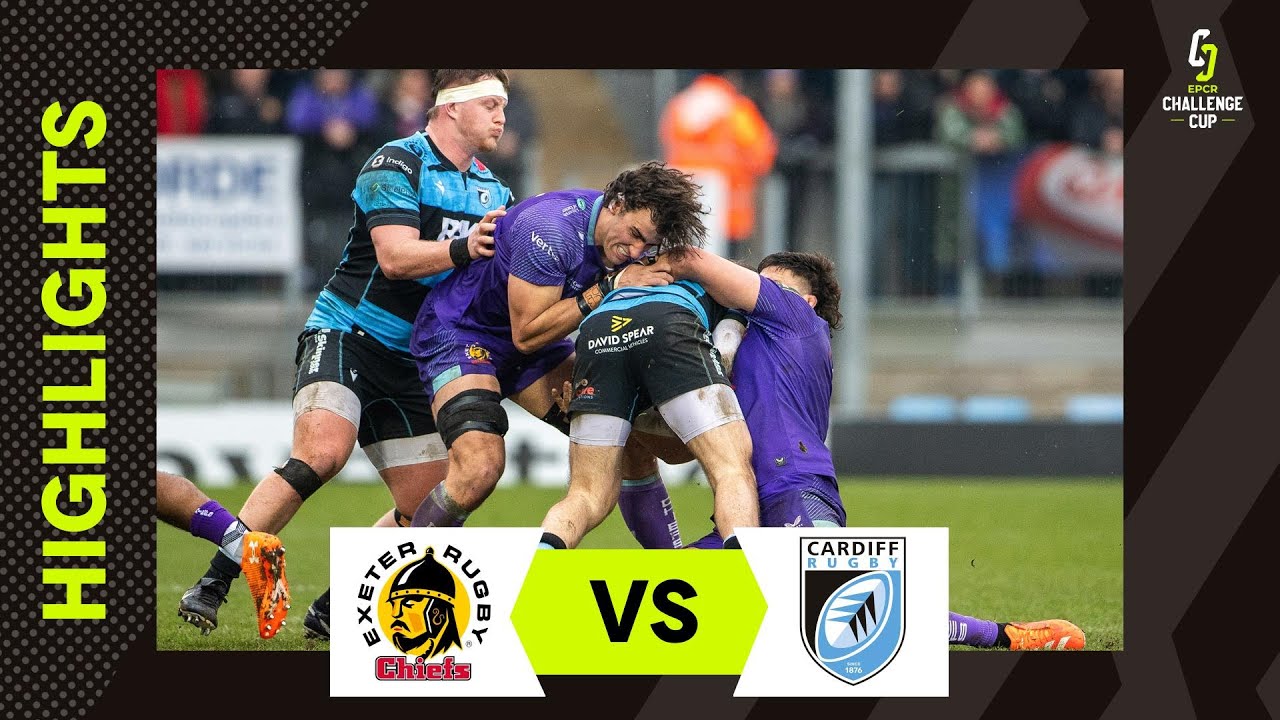 Résumés - Exeter Chiefs v Cardiff Rugby| EPCR Challenge Cup 2025/26