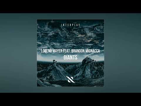 Loreno Mayer feat. Brandon Mignacca - Giants (Extended Mix)
