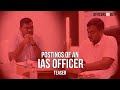 IAS Varunkumar Baranwal Explains Postings Of An IAS Officer | Life Of An IAS Officer - Stay Tuned