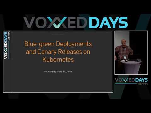 Blue green Deployments, A B Testing, and Canary Releases on Kubernetes by Peter Palaga Marek Jelen