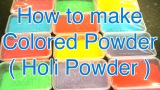 How to make Colored powder : Holi powder : Throwing powder