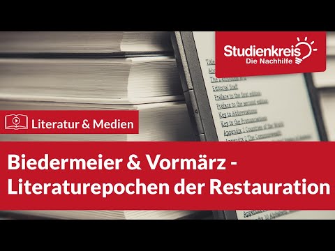 Biedermeier & Vormärz: Literaturepochen der Restauration! | Literatur verstehen mit dem Studienkreis