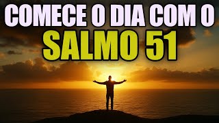 SALMO 51: A ORAÇÃO QUE VAI TRANSFORMAR SEU CORAÇÃO HOJE – PODEROSA MENSAGEM DE ARREPENDIMENTO