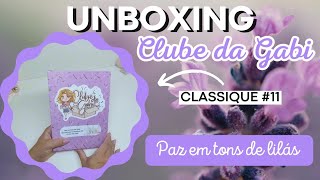 Unboxing Clube da Gabi: Paz em tons de Lilás. 💕🥰