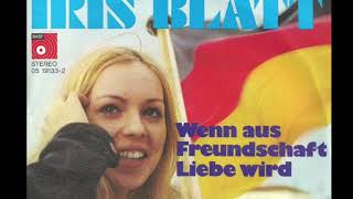 Iris Blatt - Wenn aus Freundschaft Liebe wird - 1972