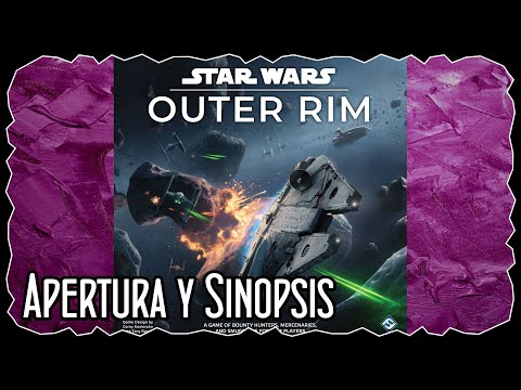 Apertura y Sinopsis - Star Wars: El Borde Exterior