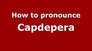 How to pronounce Capdepera
