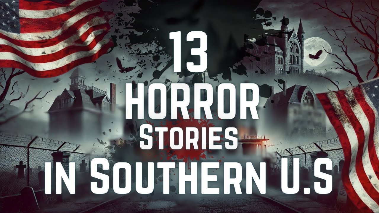 13 TRUE HORROR Stories in Southern US | Terrifying Horror & Scarry Stories