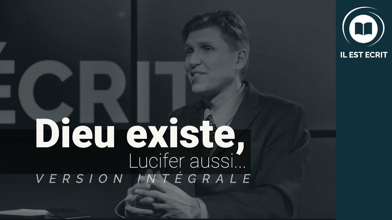 Dieu existe, Lucifer aussi... VERSION INTÉGRALE