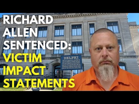 FULL VICTIM IMPACT STATEMENTS VERBATIM | Read at the Richard Allen Sentencing