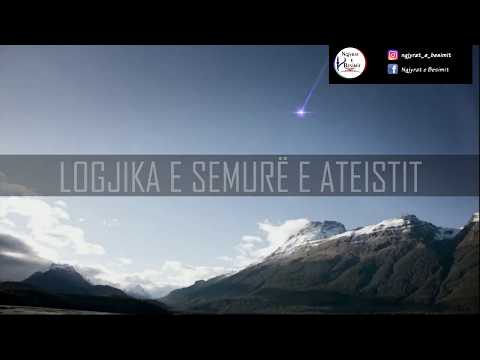LOGJIKA E SËMURË E ATEISTIT !