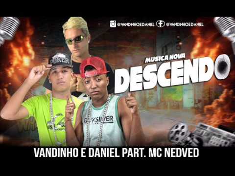VANDINHO E DANIEL PART NEDVED - DESCENDO - LANÇAMENTO 2016