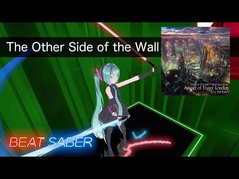 BeatSaber // Void_Chords feat.MARU "The Other Side of the Wall" Mapper:EPG7ENS Difficulty:Expert+