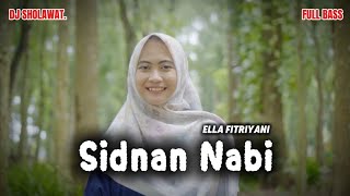 Download lagu DJ SHOLAWAT SIDNAN NABI FULL BASS TERBARU 2025 - Ella Fitriyani mp3