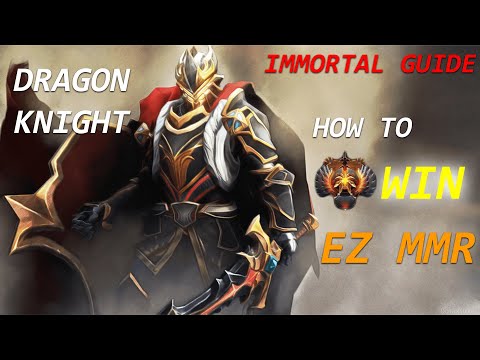 How to Climb Immortal Rank with Dragon Knight - Dota 2 Guide!