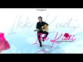 IKK KUDI COVER BY ANMOL SALH SHAHID MALLYA AMIT TRIVEDI