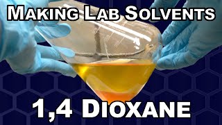 Making Dioxane, My Favorite Lab Solvent