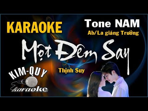Karaoke MỘT ĐÊM SAY (Thịnh Suy ) Rock - Tone NAM (Ab/La giáng trưởng) KIM QUY Karaoke