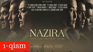 NAZIRA 1-qism (uzbek kino) | НАЗИРА 1-қисм (узбек кино)