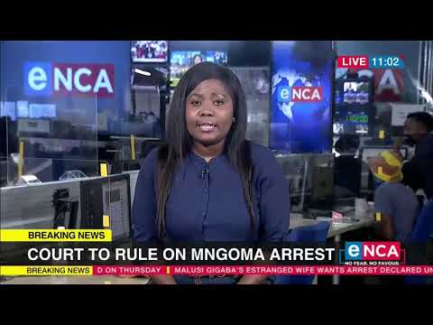 High Court to rule on Norma Mngoma arrest