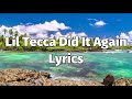 Lil Tecca Did It Again LYRICS
