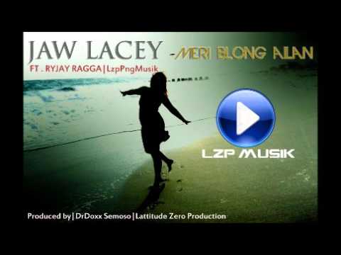 JAW LACEY   Meri blong ailan Ft   Ryjay Ragga