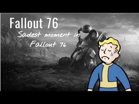 The saddest moment in Fallout 76 so far!