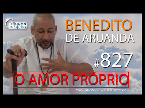 DcE 827 - [O amor PRÓPRIO!] Entidade Pai Benedito de Aruanda - Médium Sacerdote Edson Rosa