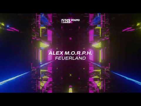 Alex M.O.R.P.H. - Feuerland