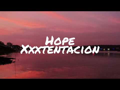 Hope – XXXtentacion (lyrics)