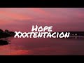 Hope XXXtentacion Lyrics