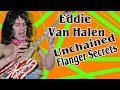 The Secret to Eddie Van Halen's Flanger! | Unchained Settings!