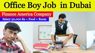 Office Boy Job American Company in Dubai