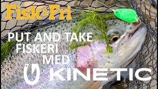 NY VIDEO: PÅ PUT AND TAKE FISKERI MED KINETIC