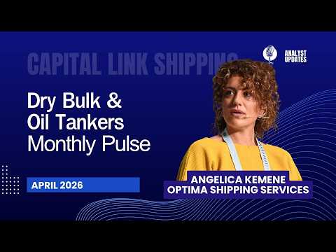 Dry Bulk & Oil Tankers Monthly Pulse with Optima Shipping Services - April 2026