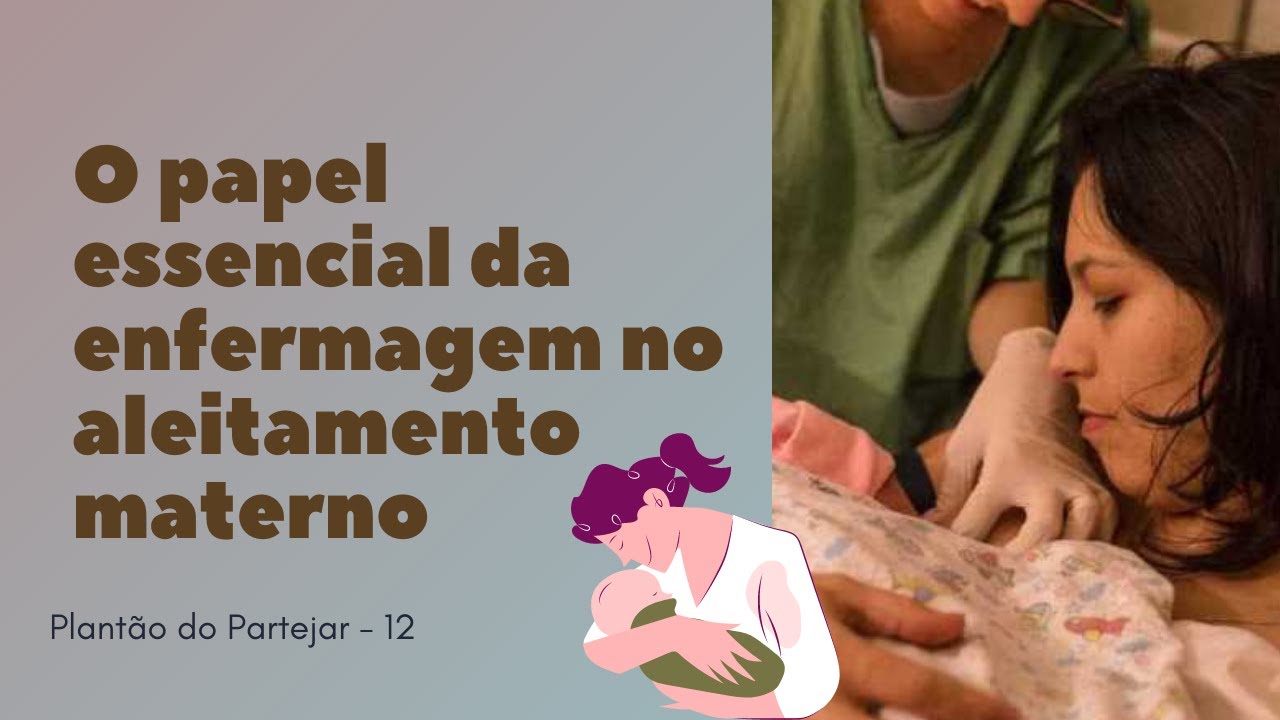 O papel essencial da enfermagem no aleitamento materno