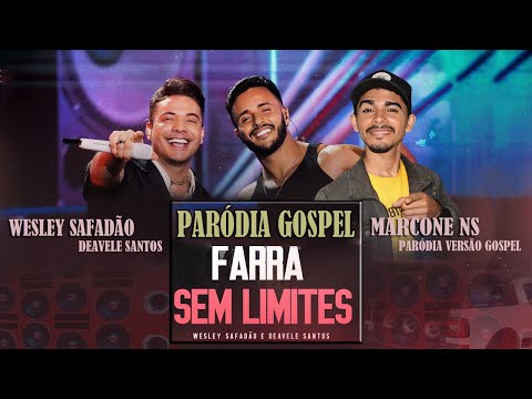 VERSÃO GOSPEL!!!Wesley Safadão e Deavele Santos - Farra Sem Limites - PARÓDIA /Versão Gospel