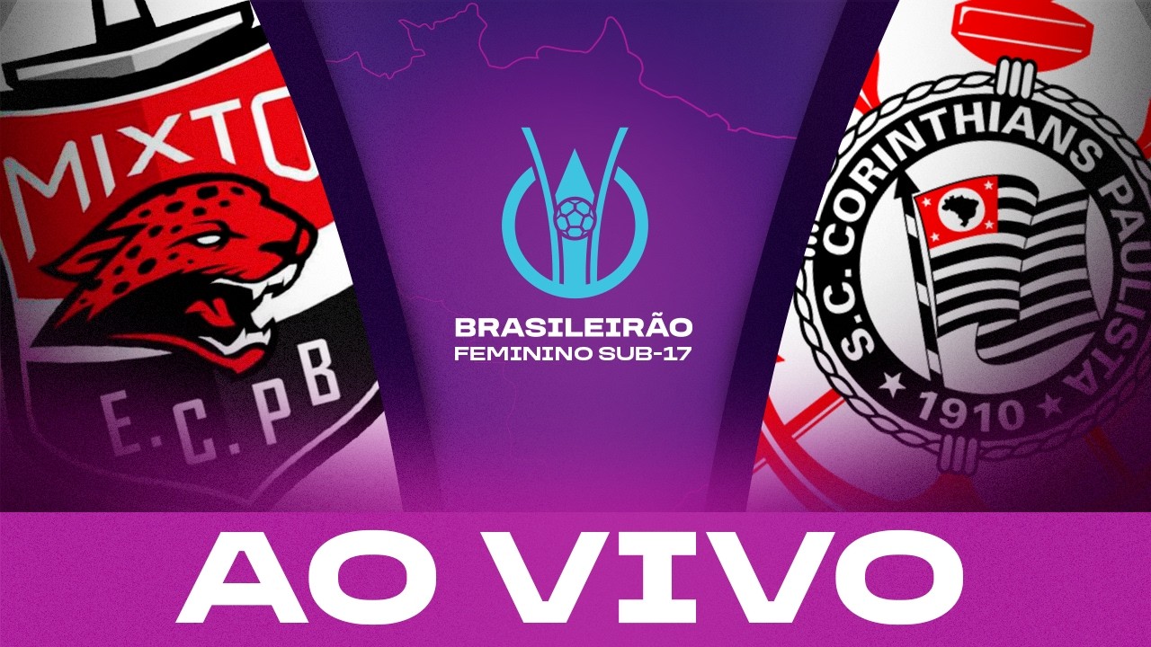 AO VIVO COM IMAGENS: MIXTO x CORINTHIANS | BRASILEIRÃO FEMININO SUB-17