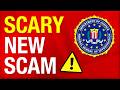 FBI Issues Warning A Scary Realistic New Scam