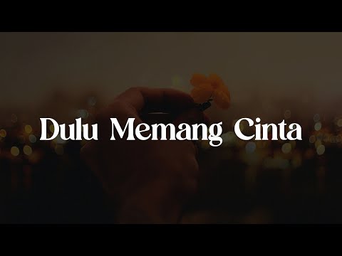 Dulu Memang Cinta - Putri Tanjung, Mario G Klau \Lirik\ - ZIA & MIKKY, Tenxi, Naykilla & Jemsii